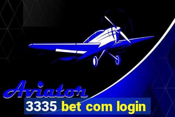 3335 bet com login